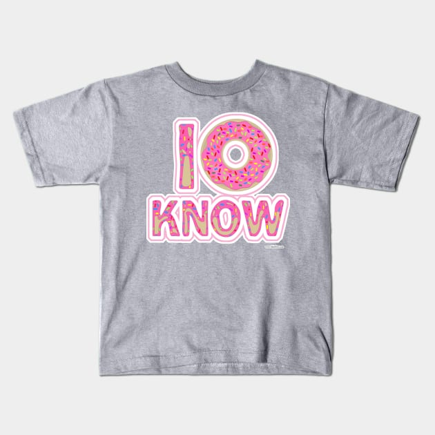 I Donut Know Kids T-Shirt by Tshirtfort